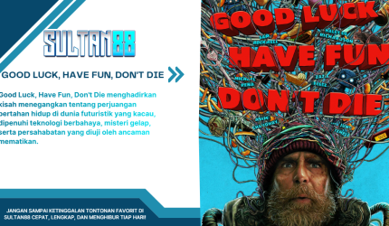 Good Luck, Have Fun, Don't Die