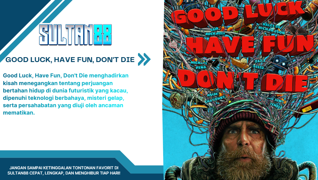 Good Luck, Have Fun, Don't Die