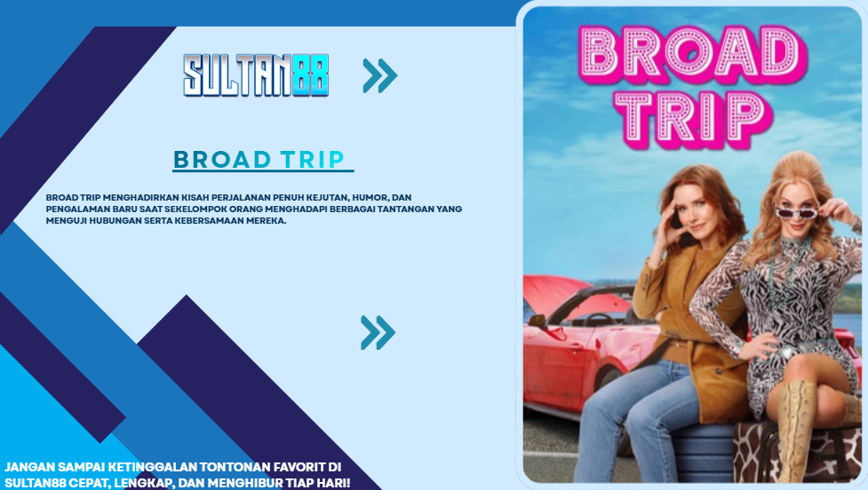 Broad Trip